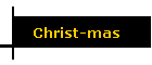 Christ-mas